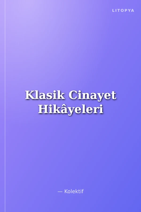 Klasik Cinayet Hikâyeleri