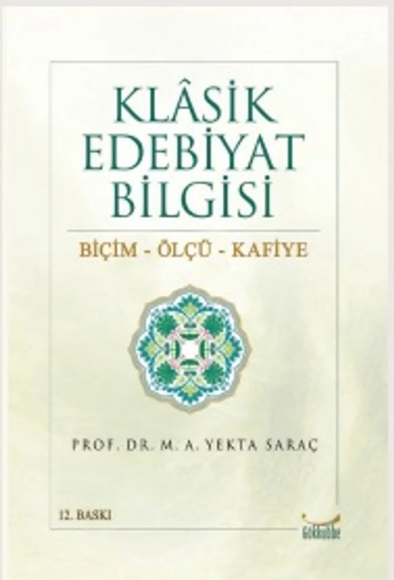 Klasik Edebiyat Bilgisi / Biçim-Ölçü-Kafiye