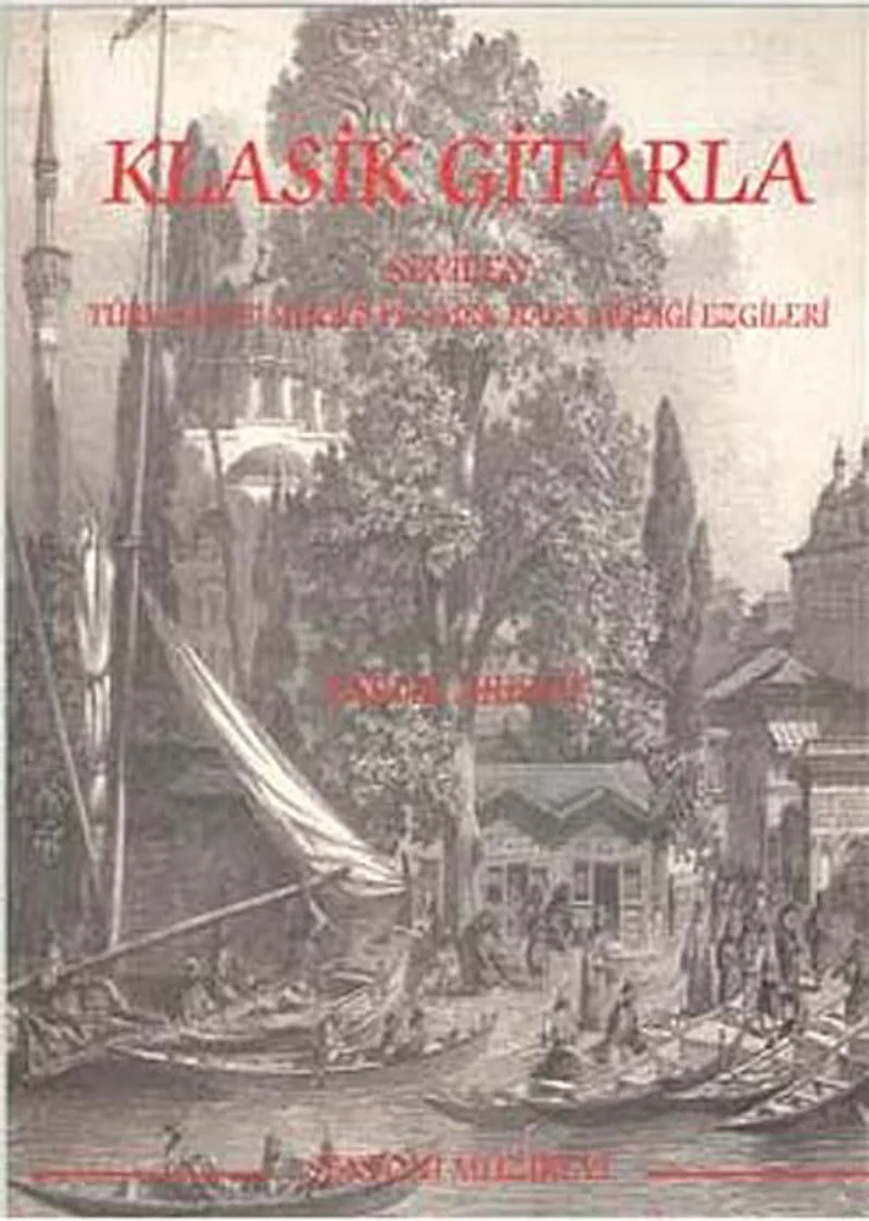 Klasik Gitarla Sevilen Türk Sanat Müziği ve Türk Müziği Ezgileri