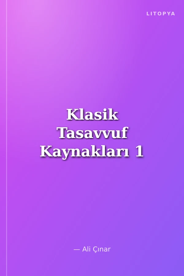 Klasik Tasavvuf Kaynakları 1