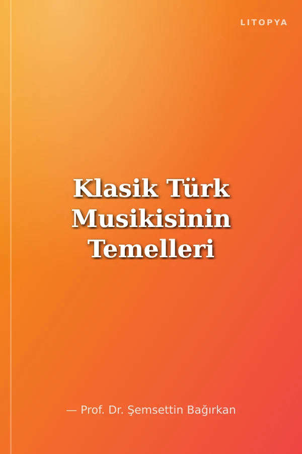 Klasik Türk Musikisinin Temelleri