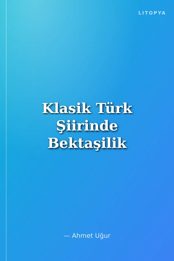 Klasik Türk Şiirinde Bektaşilik