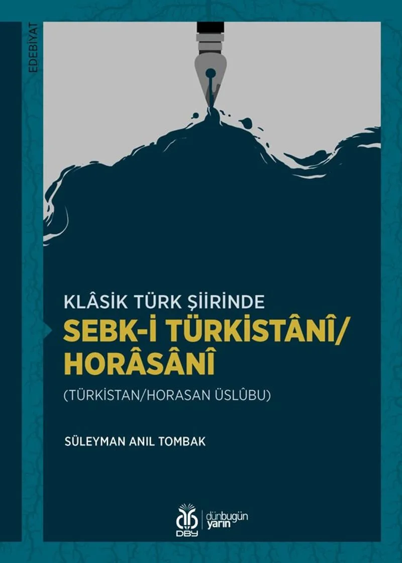 Klasik Türk Şiirinde Sebk-i Türkistan&icirc;/Horasan&icirc; (Türkistan/Horasan Üsl&ucirc;bu)