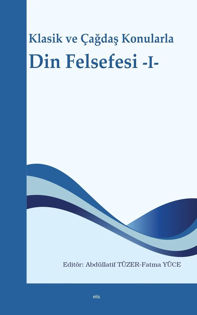 Klasik ve Çağdaş Konularla Din Felsefesi 1