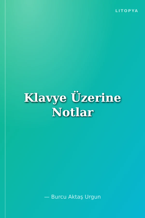 Klavye Üzerine Notlar