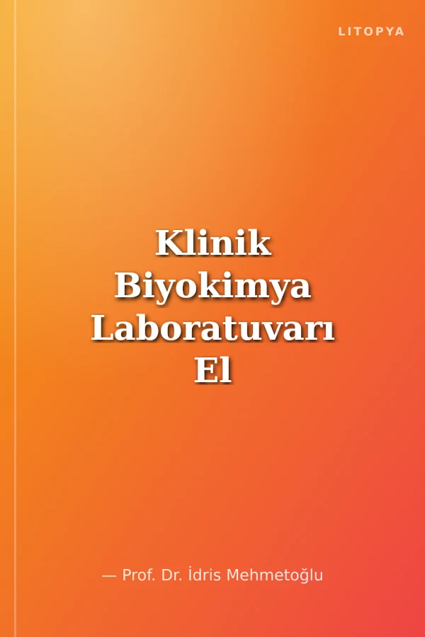 Klinik Biyokimya Laboratuvarı El Kitabı