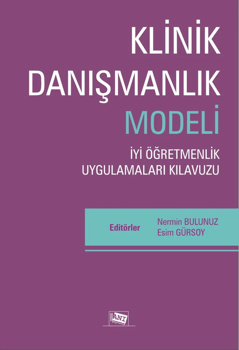 Klinik Danışmanlık Modeli İyi Öğretmenlik Uygulama Kılavuzu