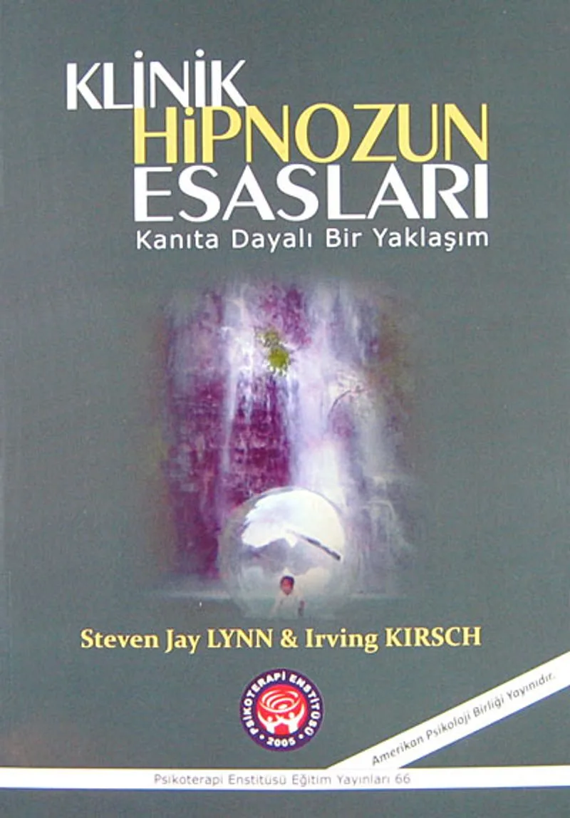 Klinik Hipnozun Esasları Kanıta Dayalı Bir Yaklaşım