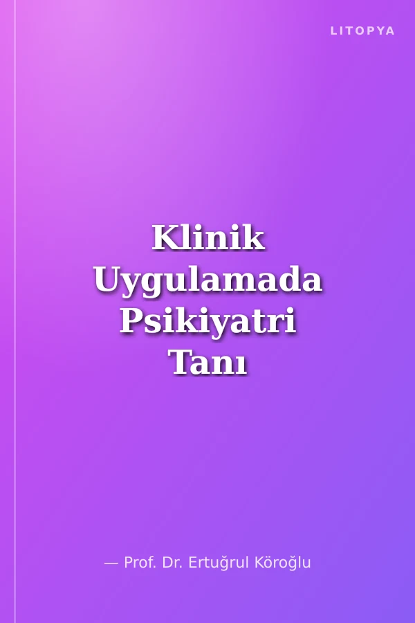 Klinik Uygulamada Psikiyatri Tanı ve Tedavi Kılavuzları