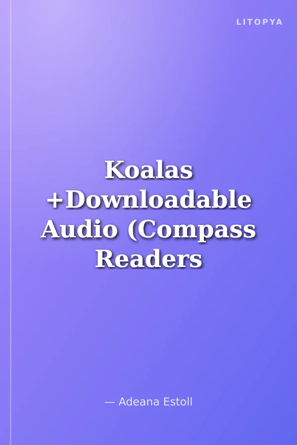 Koalas +Downloadable Audio (Compass Readers 3) A1