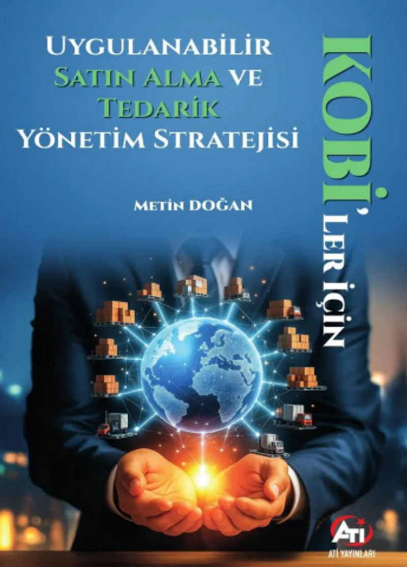 KOBİ'ler İçin Uygulanabilir Satın Alma ve Tedarik Yönetim Stratejisi