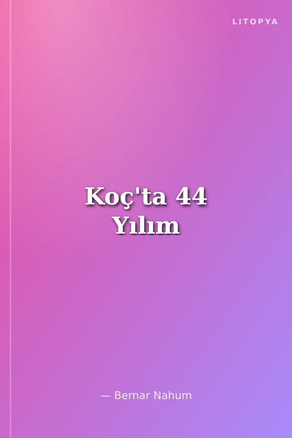 Koç'ta 44 Yılım