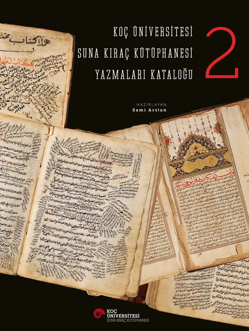 Koç Üniversitesi Suna Kıraç Kütüphanesi Yazmalar Kataloğu 2