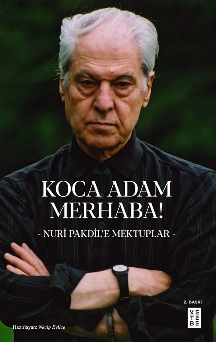 Koca Adam Merhaba! Nuri Pakdil'e Mektuplar
