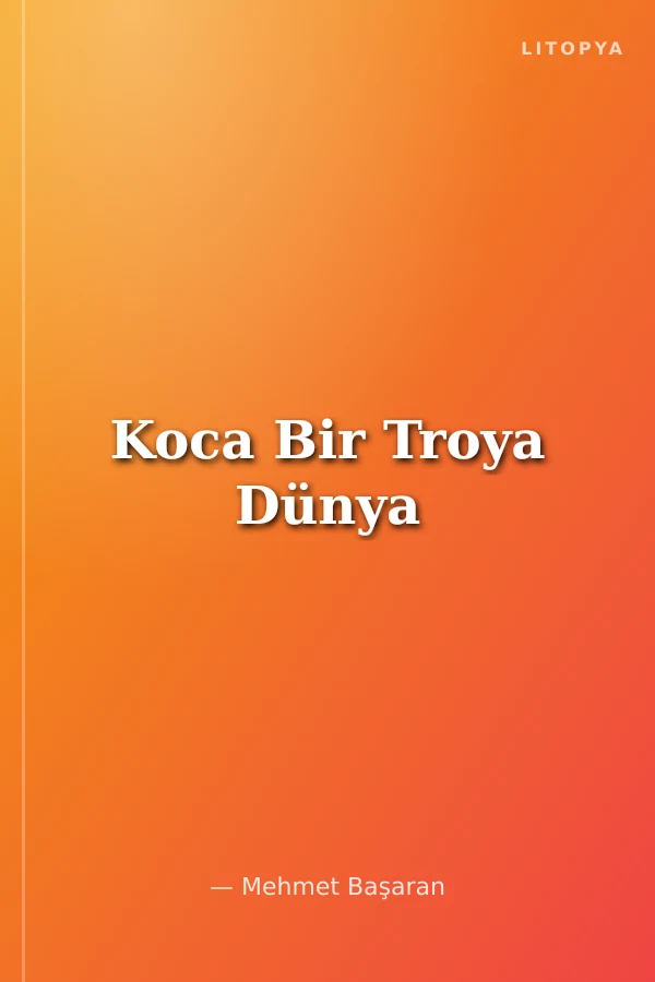 Koca Bir Troya Dünya