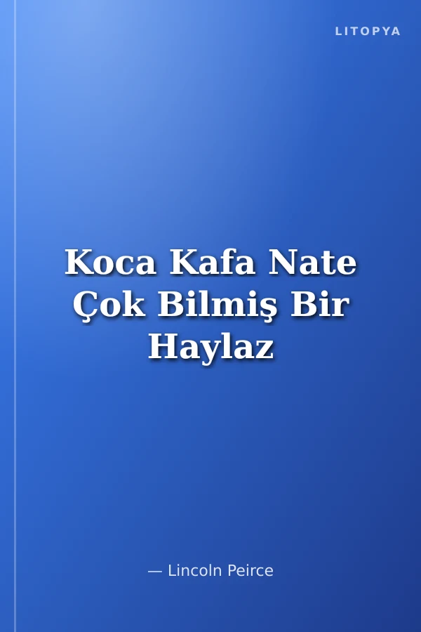 Koca Kafa Nate Çok Bilmiş Bir Haylaz
