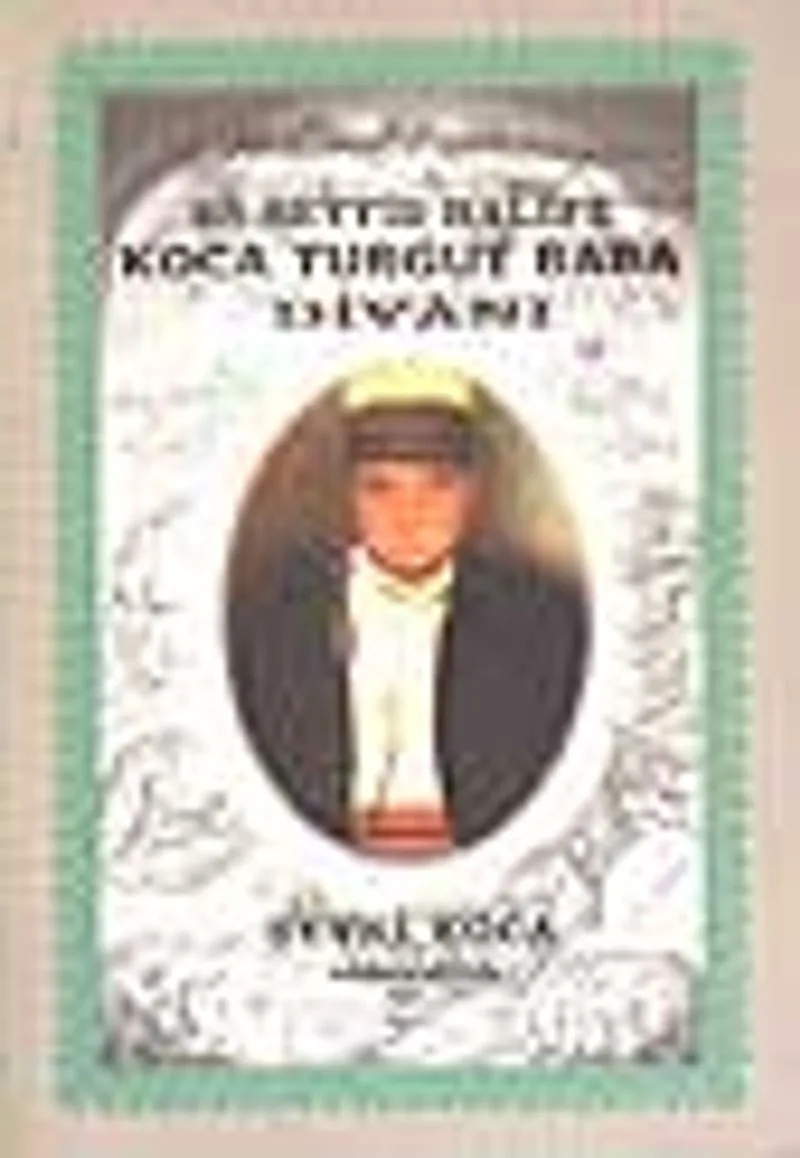 Koca Turgut Baba Divanı/ Es-Seyyid Halife / 40-E-3