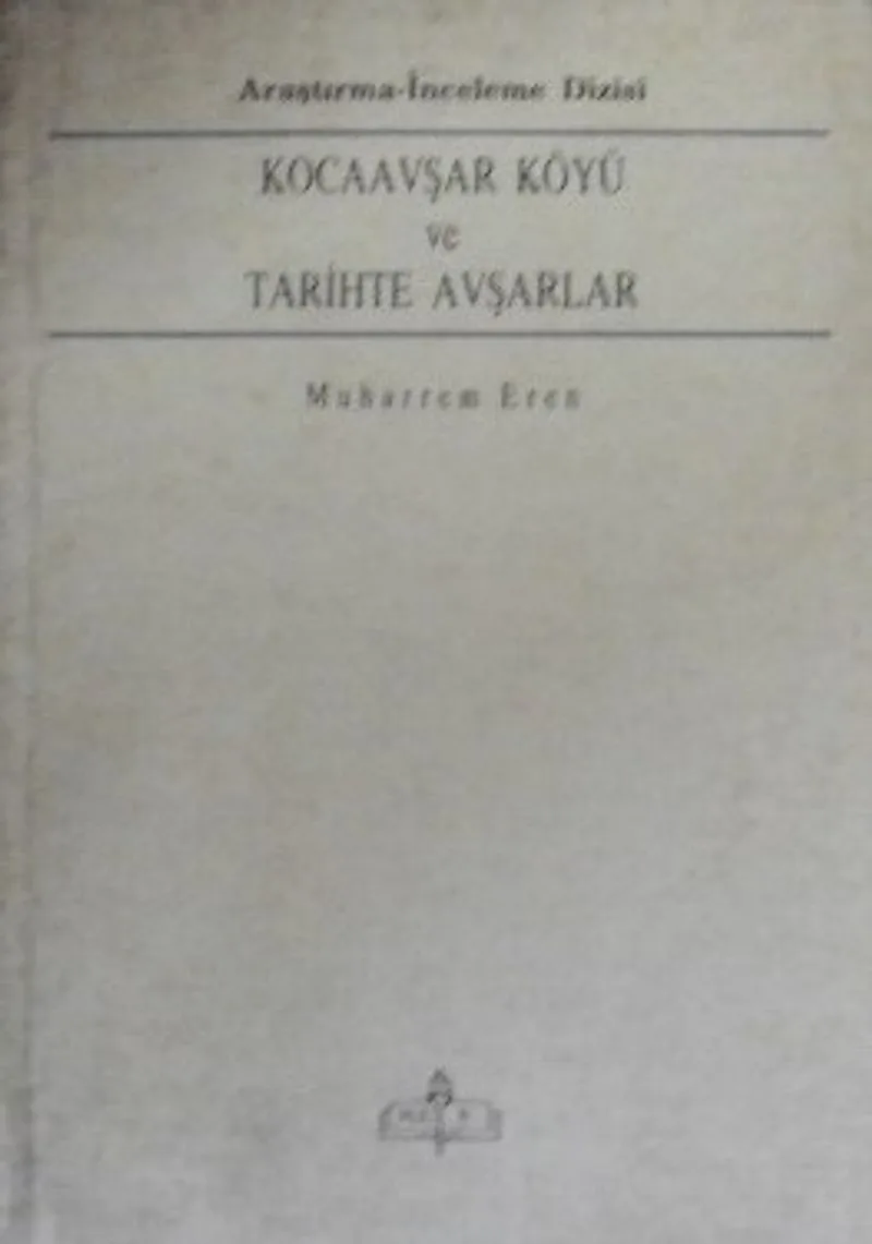 Kocaavşar Köyü ve Tarihte Avşarlar (2-D-36)