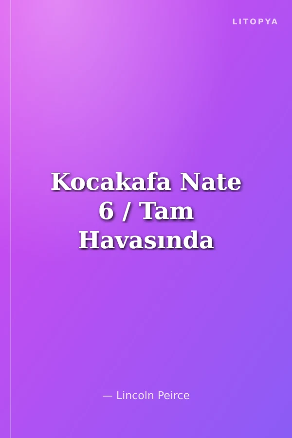 Kocakafa Nate 6 / Tam Havasında