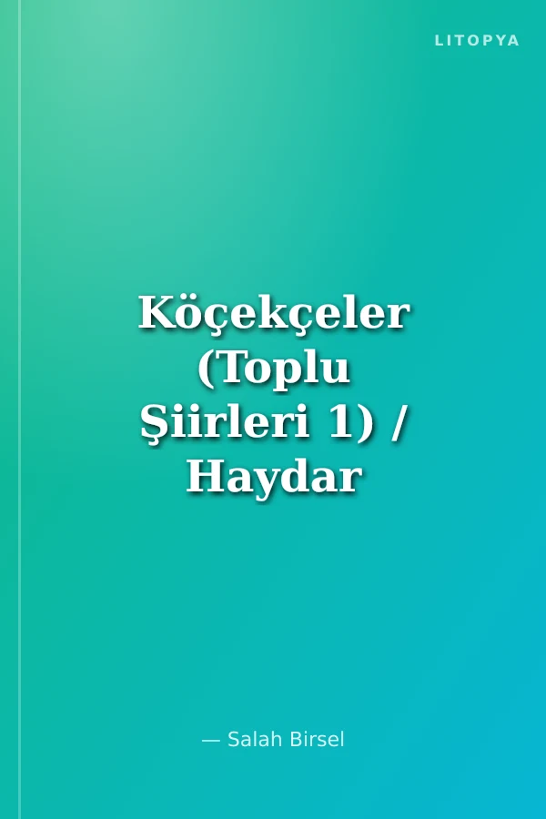 Köçekçeler (Toplu Şiirleri 1) / Haydar Haydar-Kikirikname-Ases-Hacivatın Karısı-Dünya İşleri