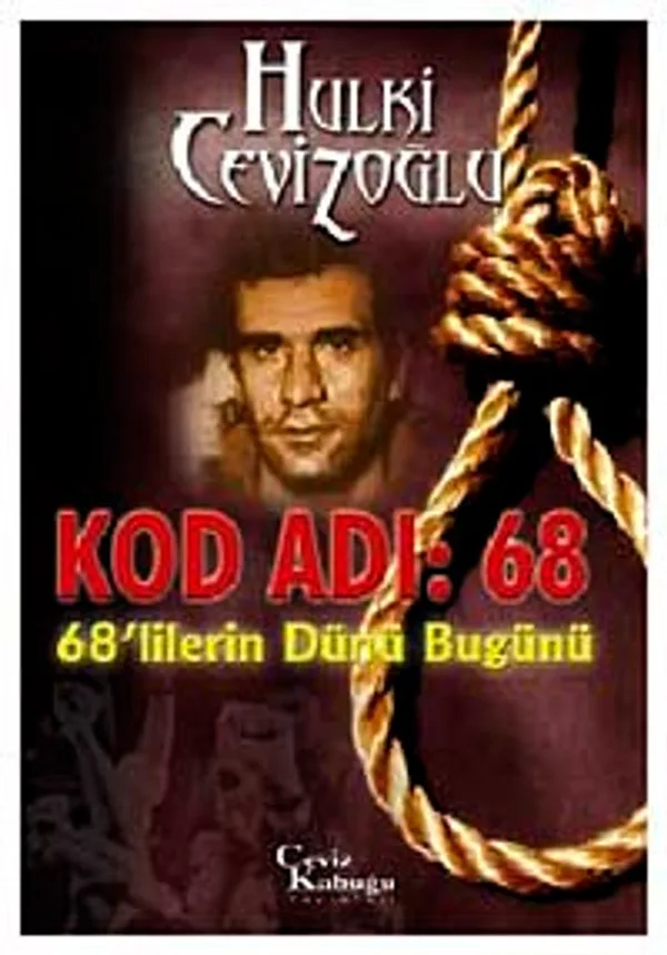 Kod Adı: 68 68'lilerin Dünü Bugünü
