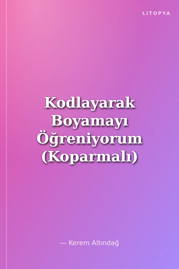 Kodlayarak Boyamayı Öğreniyorum (Koparmalı) 2