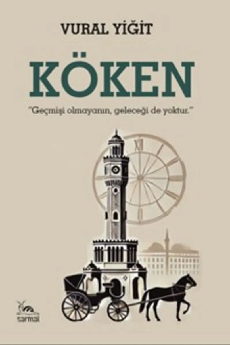 Köken Geçmişi Olmayanın Geleceği De Yoktur