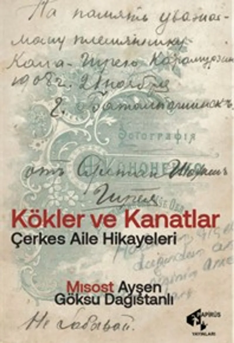 Kökler ve Kanatlar Çerkes Aile Hikayeleri