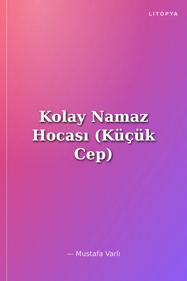 Kolay Namaz Hocası (Küçük Cep)