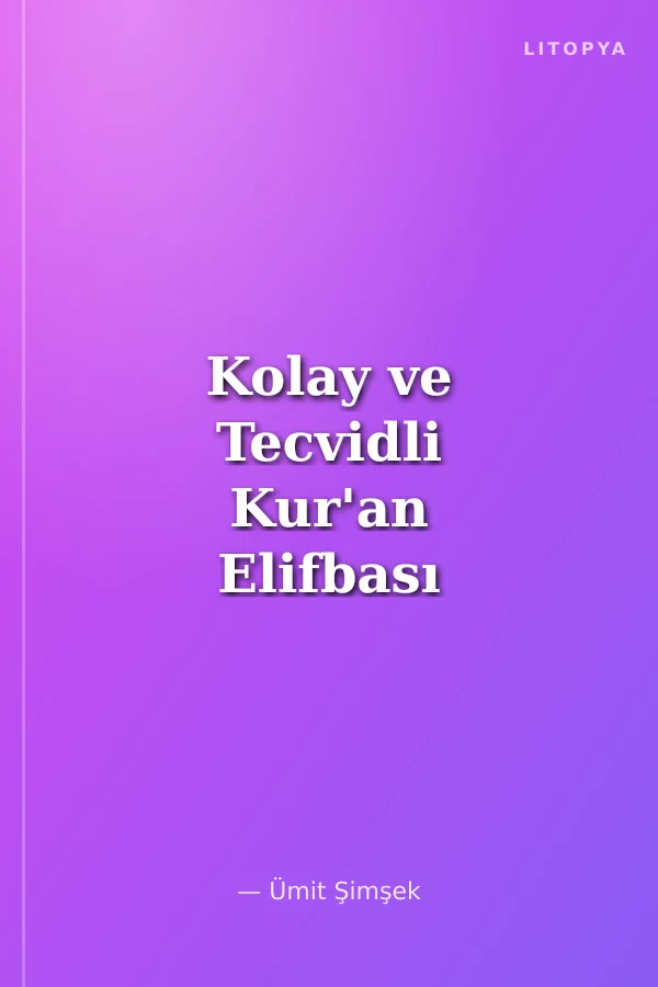 Kolay ve Tecvidli Kur'an Elifbası
