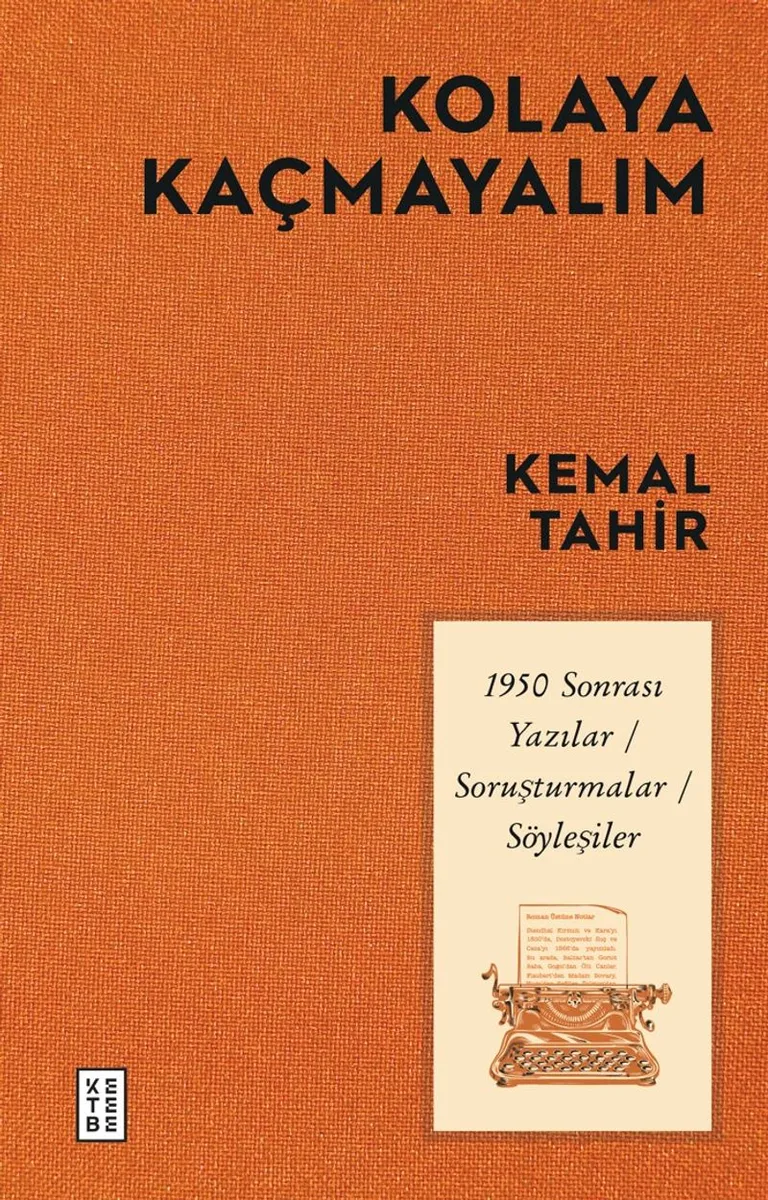 Kolaya Kaçmayalım 1950 Sonrası Yazılar-Soruşturmalar-Söyleşiler