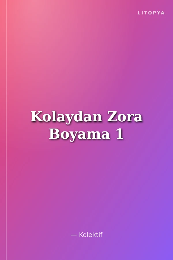 Kolaydan Zora Boyama 1