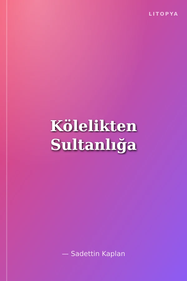 Kölelikten Sultanlığa
