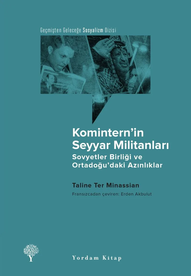 Komintern'in Seyyar Militanları Sovyetler Birliği ve Ortadoğu'daki Azınlıklar