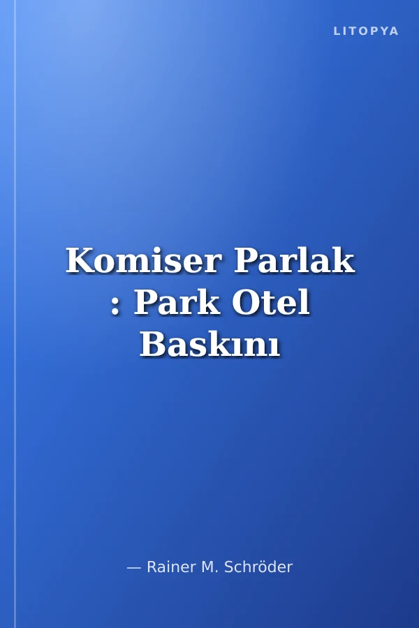 Komiser Parlak : Park Otel Baskını