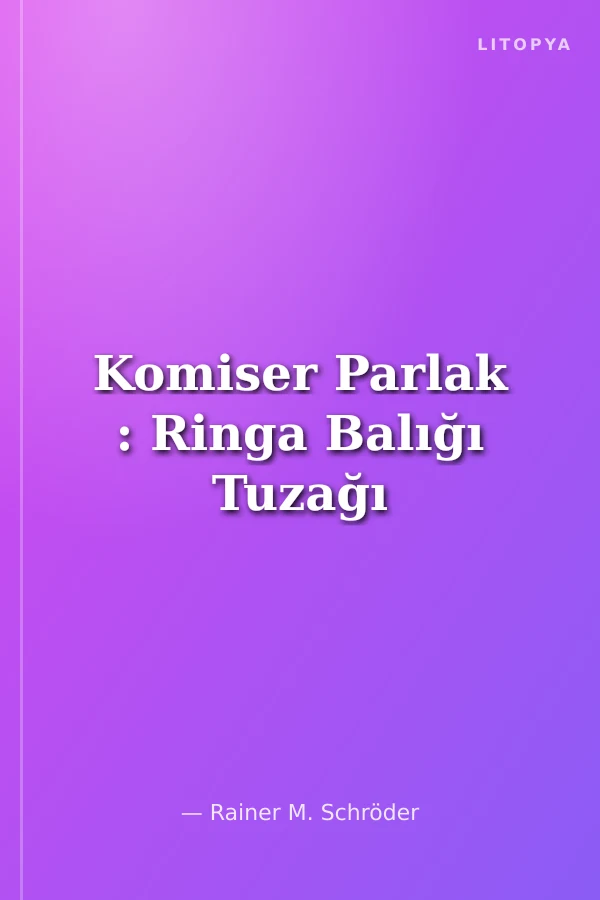 Komiser Parlak : Ringa Balığı Tuzağı