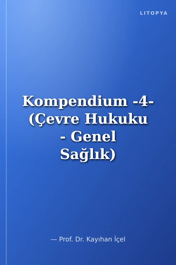 Kompendium -4- (Çevre Hukuku - Genel Sağlık)