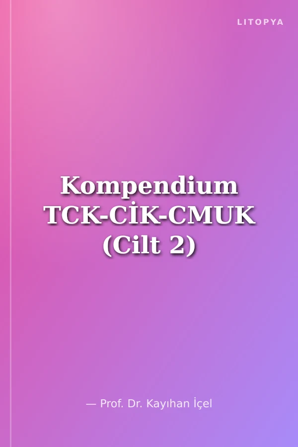 Kompendium TCK-CİK-CMUK (Cilt 2)