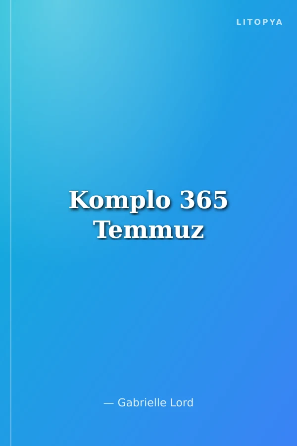 Komplo 365 Temmuz