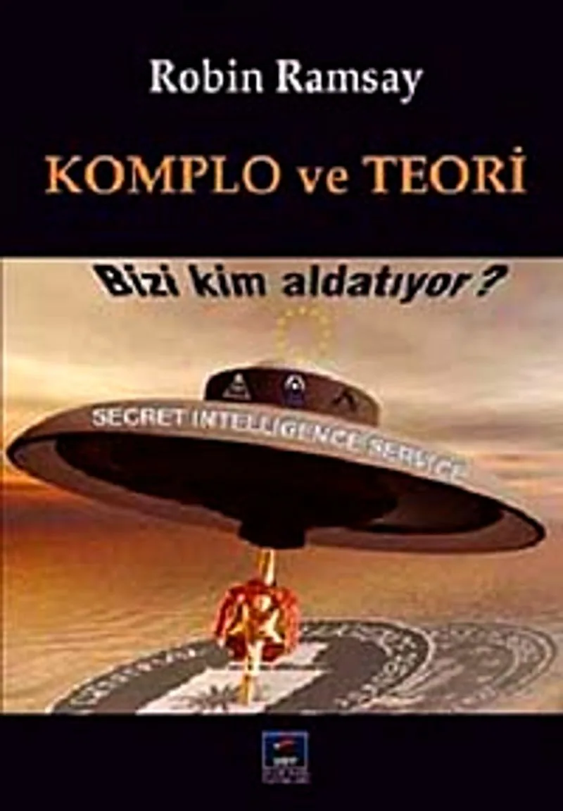 Komplo ve Teori Bizi Kim Aldatıyor