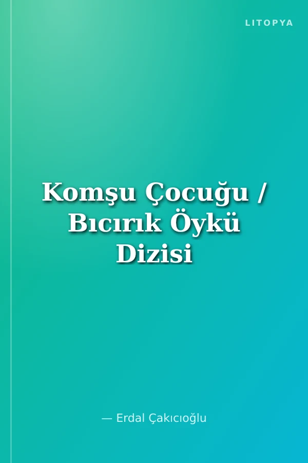 Komşu Çocuğu / Bıcırık Öykü Dizisi