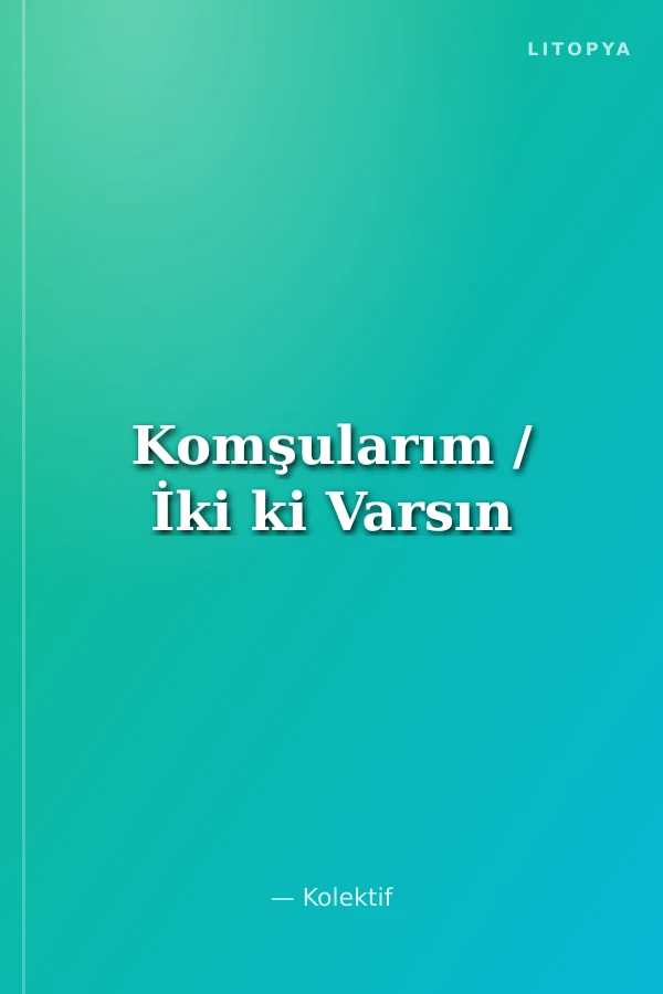 Komşularım / İki ki Varsın