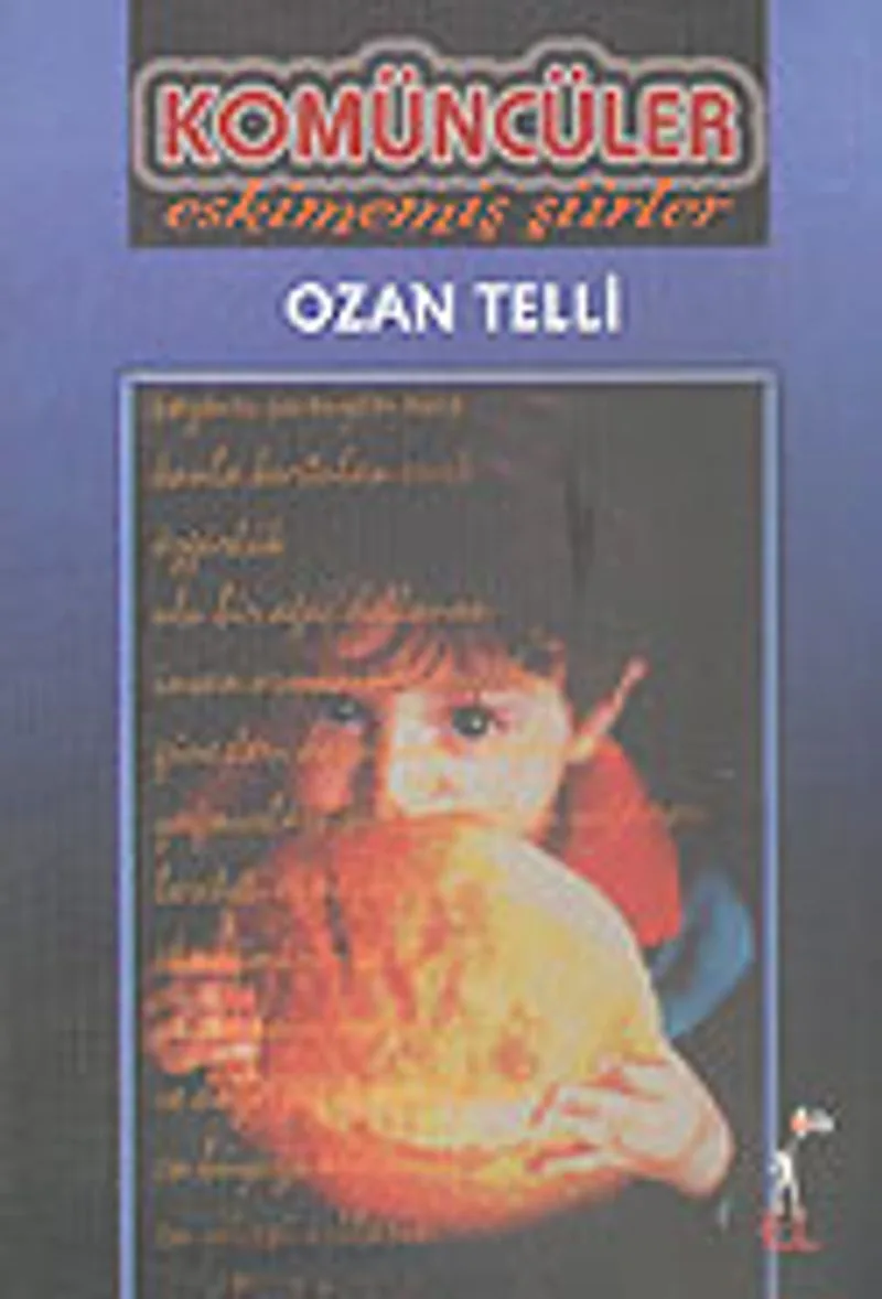 Komüncüler/Eskimemiş Şiirler