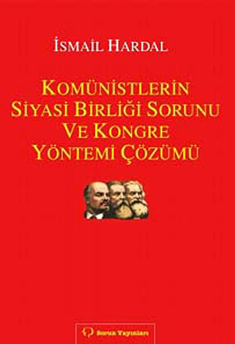 Komünistlerin Siyasi Birliği Sorunu ve Kongre Yöntemi Çözümü