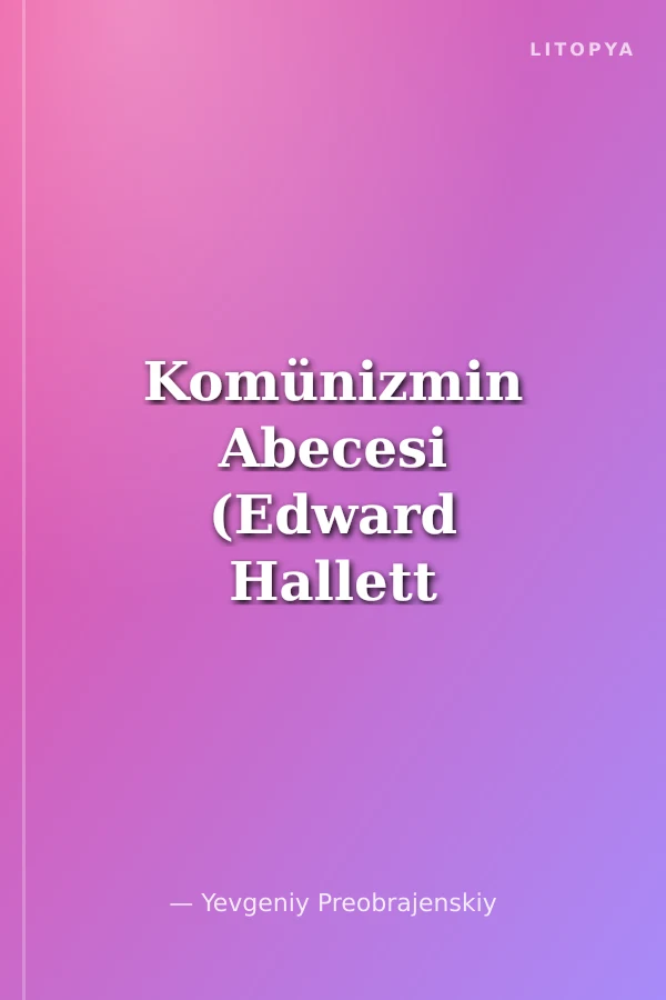 Komünizmin Abecesi (Edward Hallett Carr'in Önsözu İle)