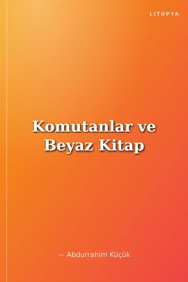 Komutanlar ve Beyaz Kitap