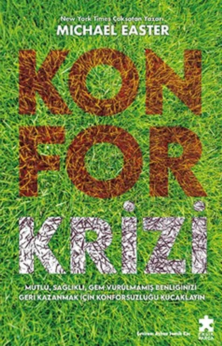 Konfor Krizi Mutlu, Sağlıklı, Gem Vurulmamış Benliğinizi Geri Kazanmak İçin Konforsuzluğu Kucaklayın