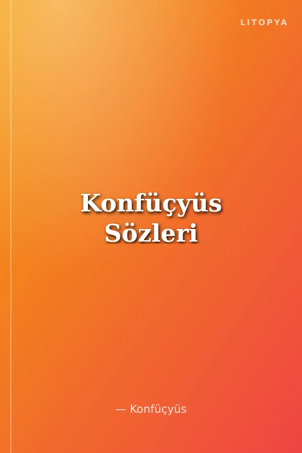 Konfüçyüs Sözleri