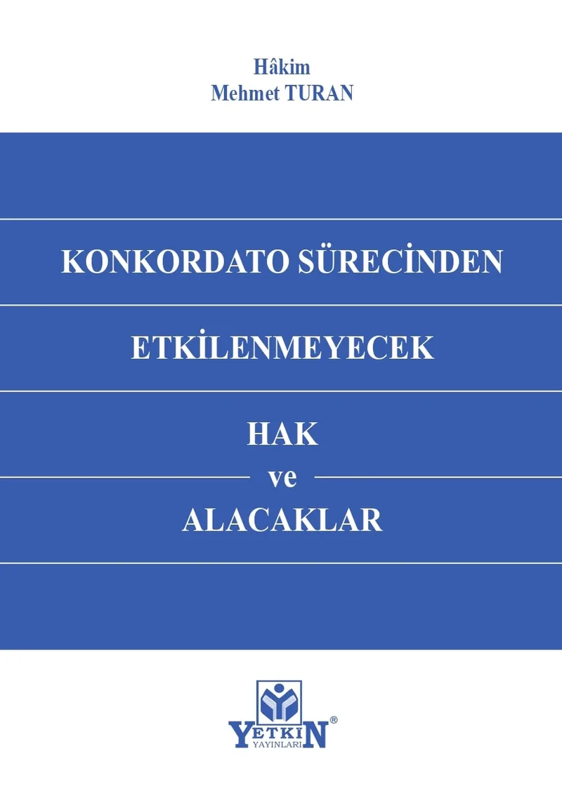Konkordato Sürecinden Etkilenmeyecek Hak ve Alacaklar