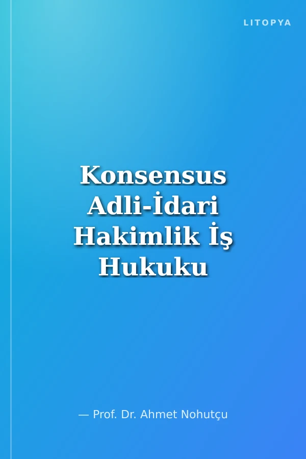 Konsensus Adli-İdari Hakimlik İş Hukuku Soru Bankası